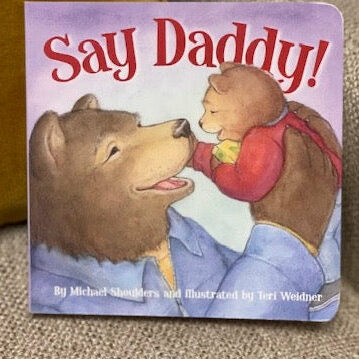 Say Daddy book by Michael Shoulders